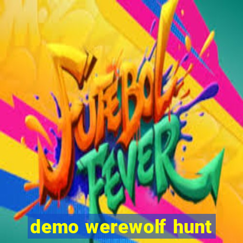 demo werewolf hunt